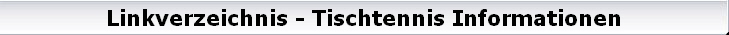 Linkverzeichnis - Tischtennis Informationen